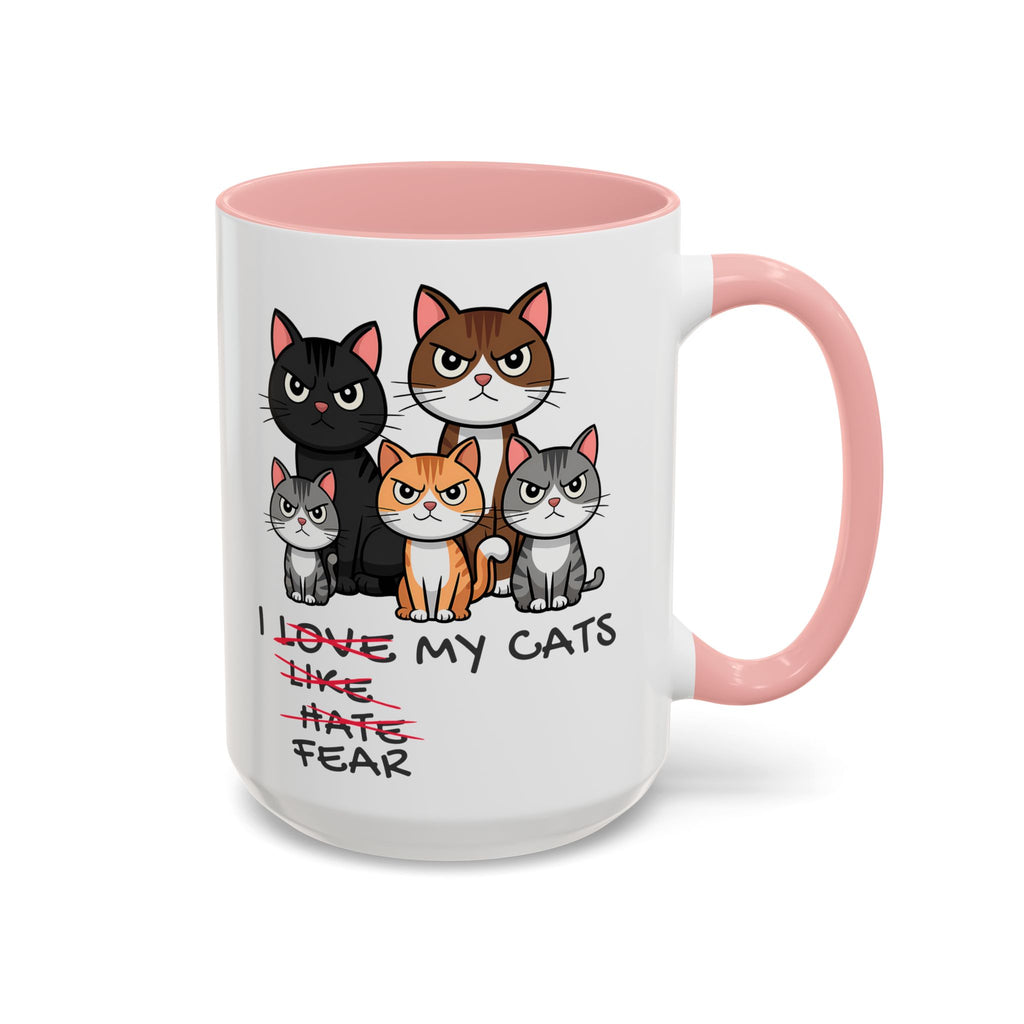 I Love My Cats, Sarcastic and Humorous Coffee Mug