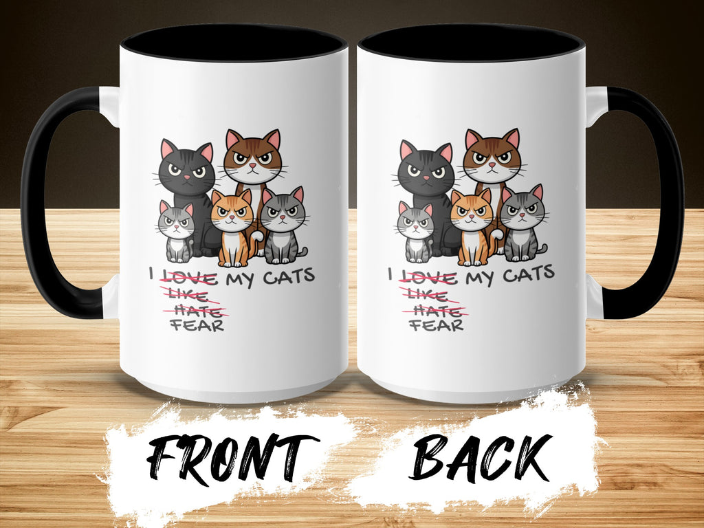 I Love My Cats, Sarcastic and Humorous Coffee Mug