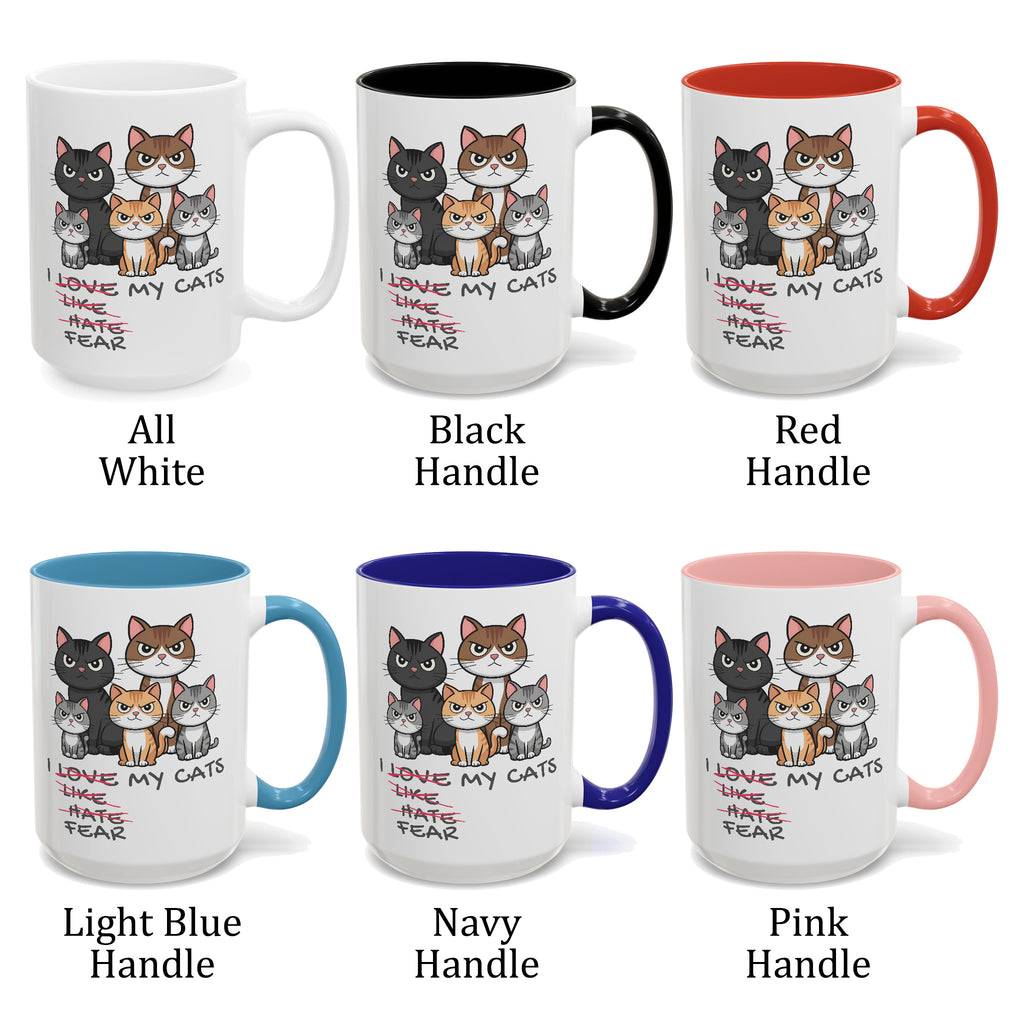 I Love My Cats, Sarcastic and Humorous Coffee Mug
