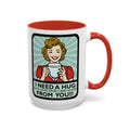 I Need A Hug, I Need A Huge Cup Of Coffee, Funny Coffee Mug