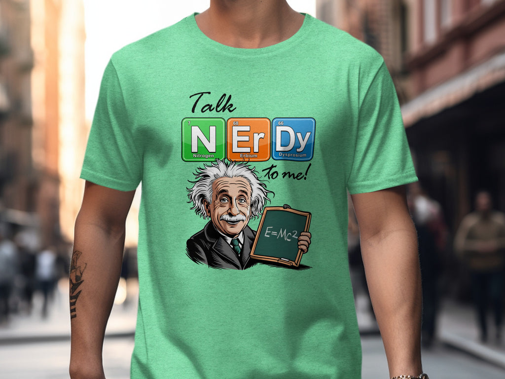 Talk Nerdy To Me Albert Einstein T-Shirt