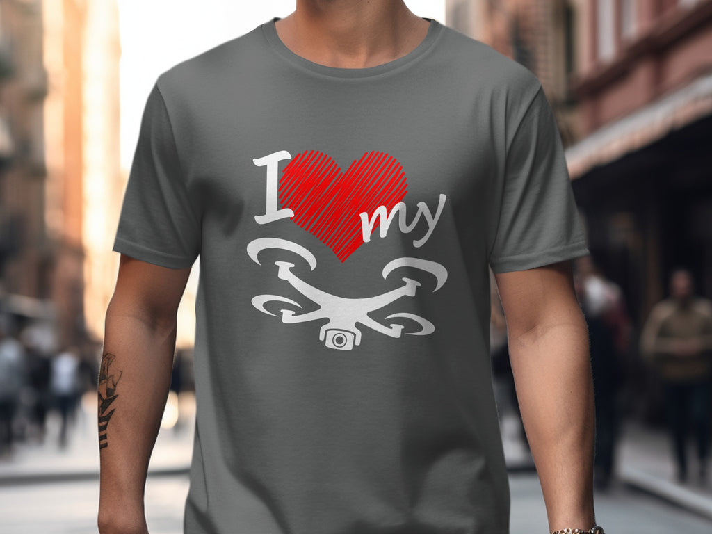 I Love My Drone T-Shirt
