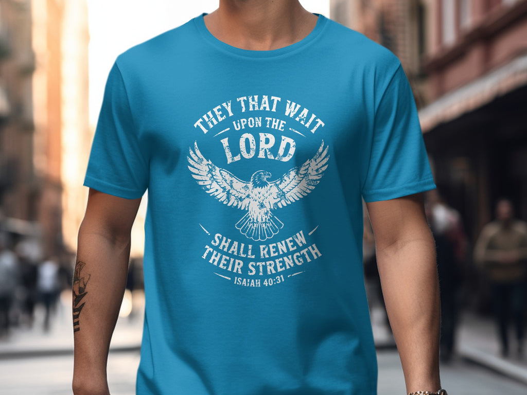 Isaiah 40:31 T-shirt, They That Wait Upon The LORD Shall Renew Their Strength, White Ink