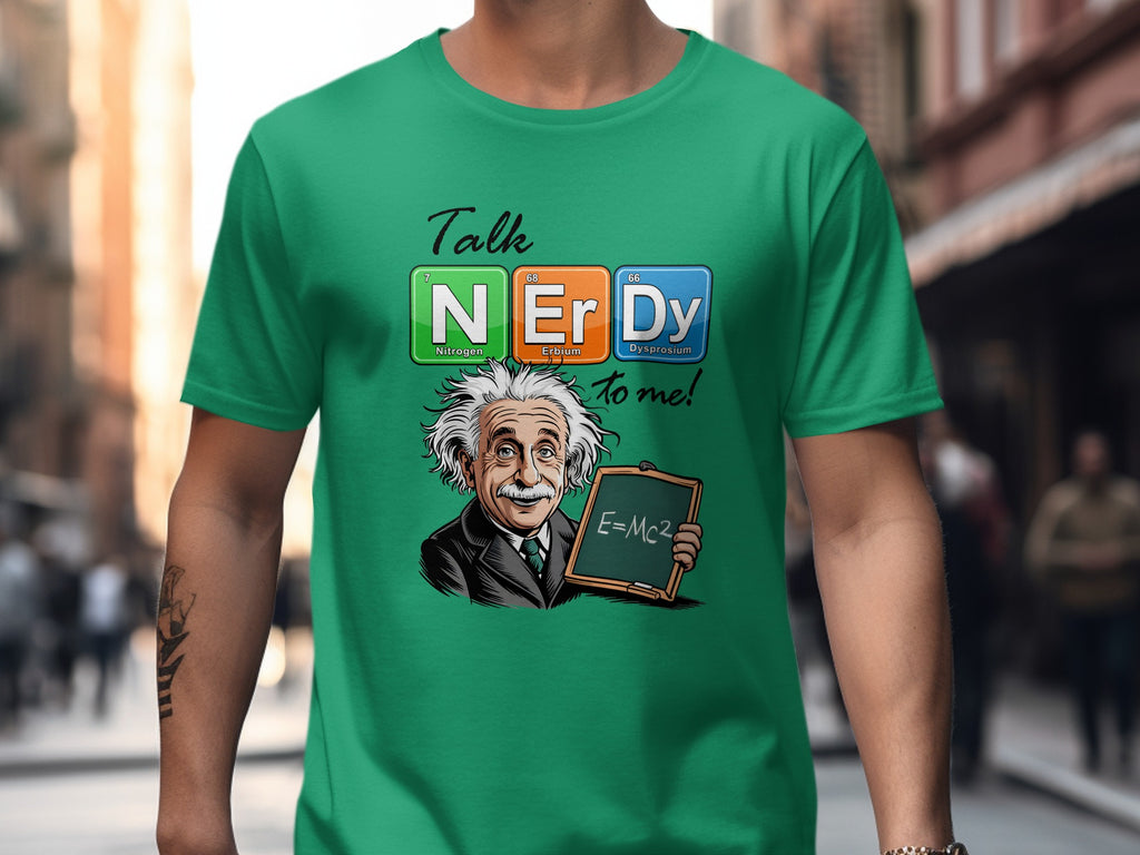 Talk Nerdy To Me Albert Einstein T-Shirt