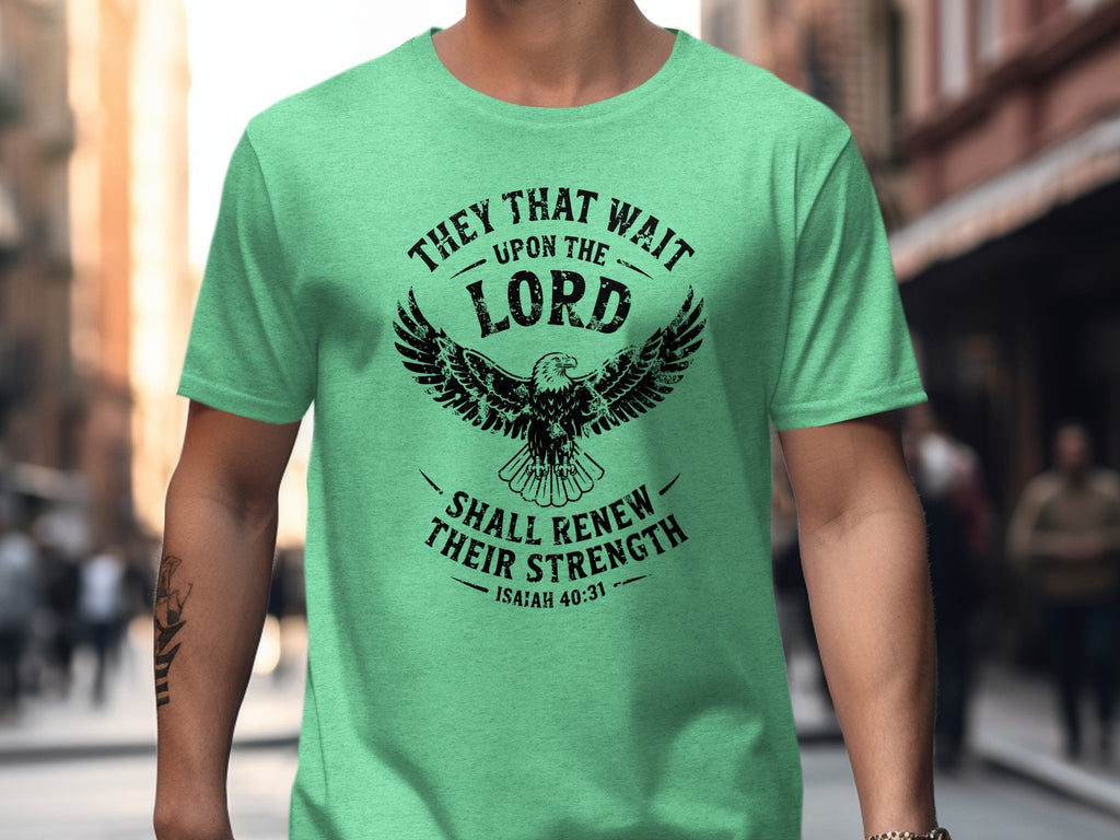 Isaiah 40:31 T-shirt, They That Wait Upon The LORD Shall Renew Their Strength, Black Ink
