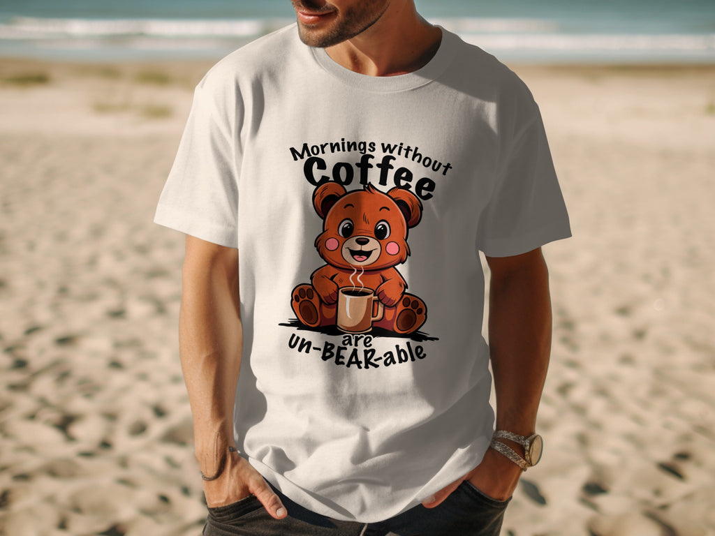 Mornings Without Coffee Are Un-BEAR-able T-Shirt