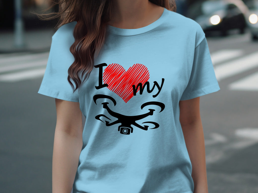 I Love My Drone T-Shirt