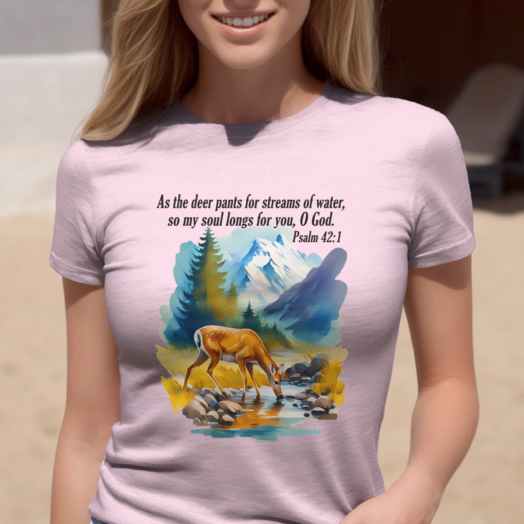 As The Deer Pants For Streams of Water, So My Soul Longs for You O God, Psalm 42:1 Bible Verse T-Shirt