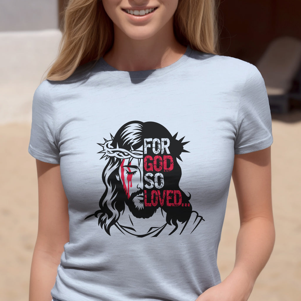 For God So Loved, Christian T-Shirt