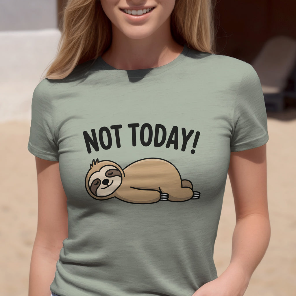 Not Today Funny Sloth T-Shirt