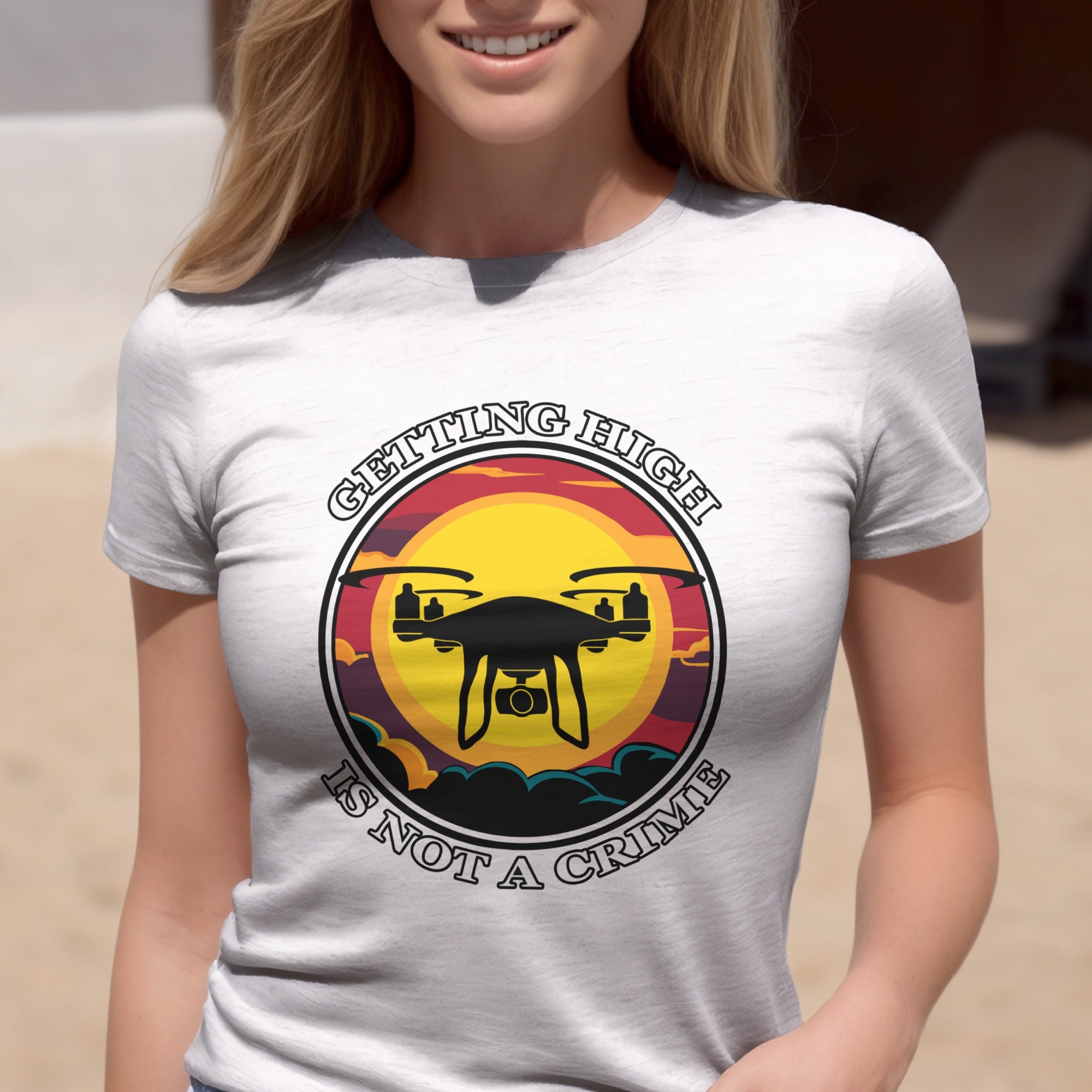 Getting High Is Not A Crime Funny Drone T-shirt