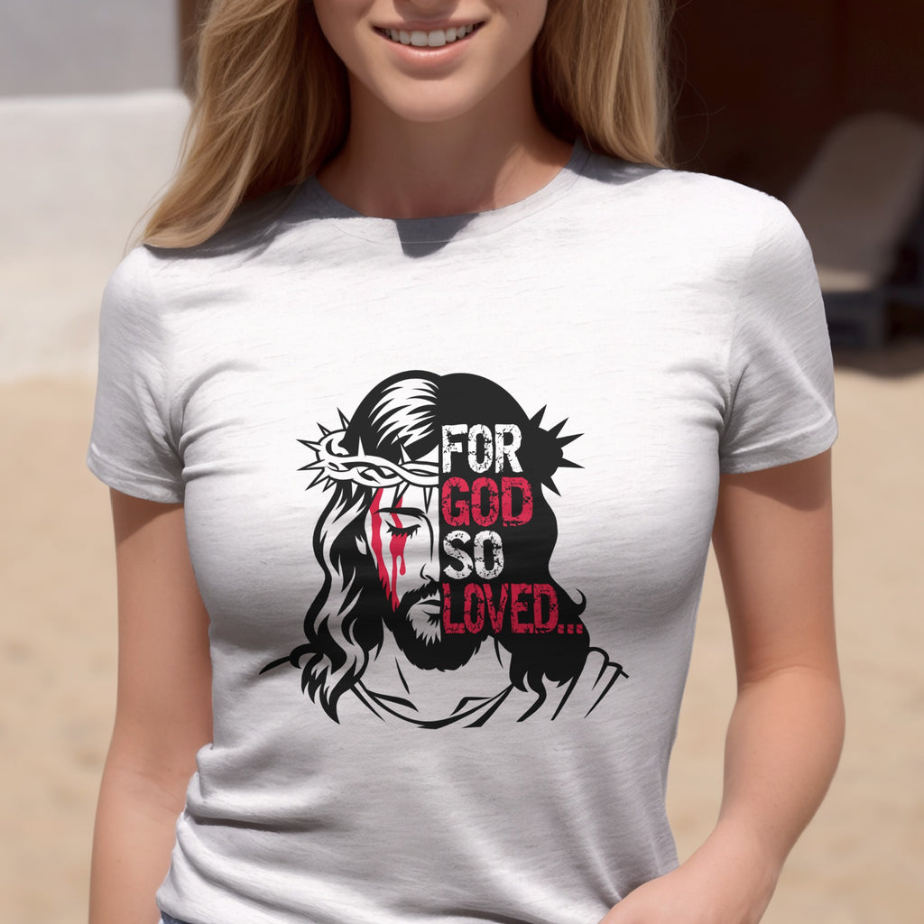 For God So Loved, Christian T-Shirt