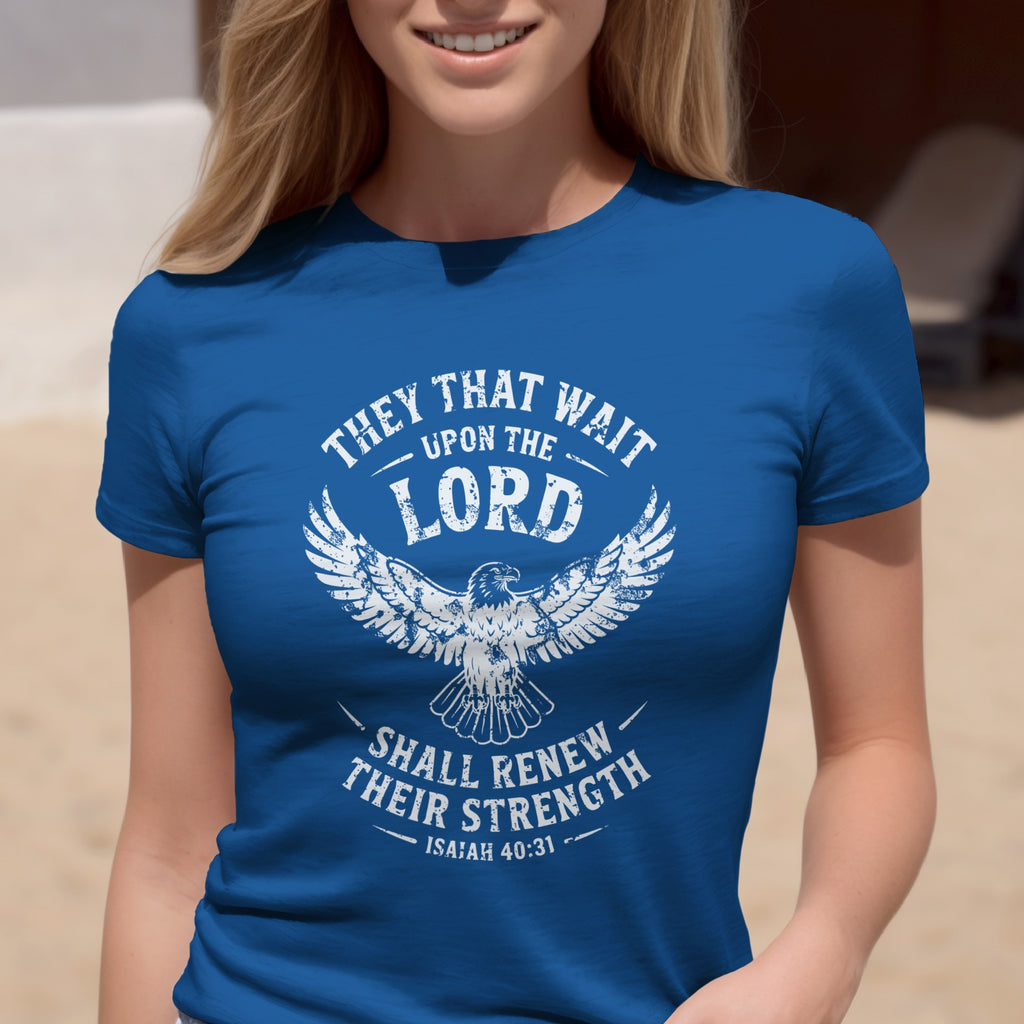 Isaiah 40:31 T-shirt, They That Wait Upon The LORD Shall Renew Their Strength, White Ink