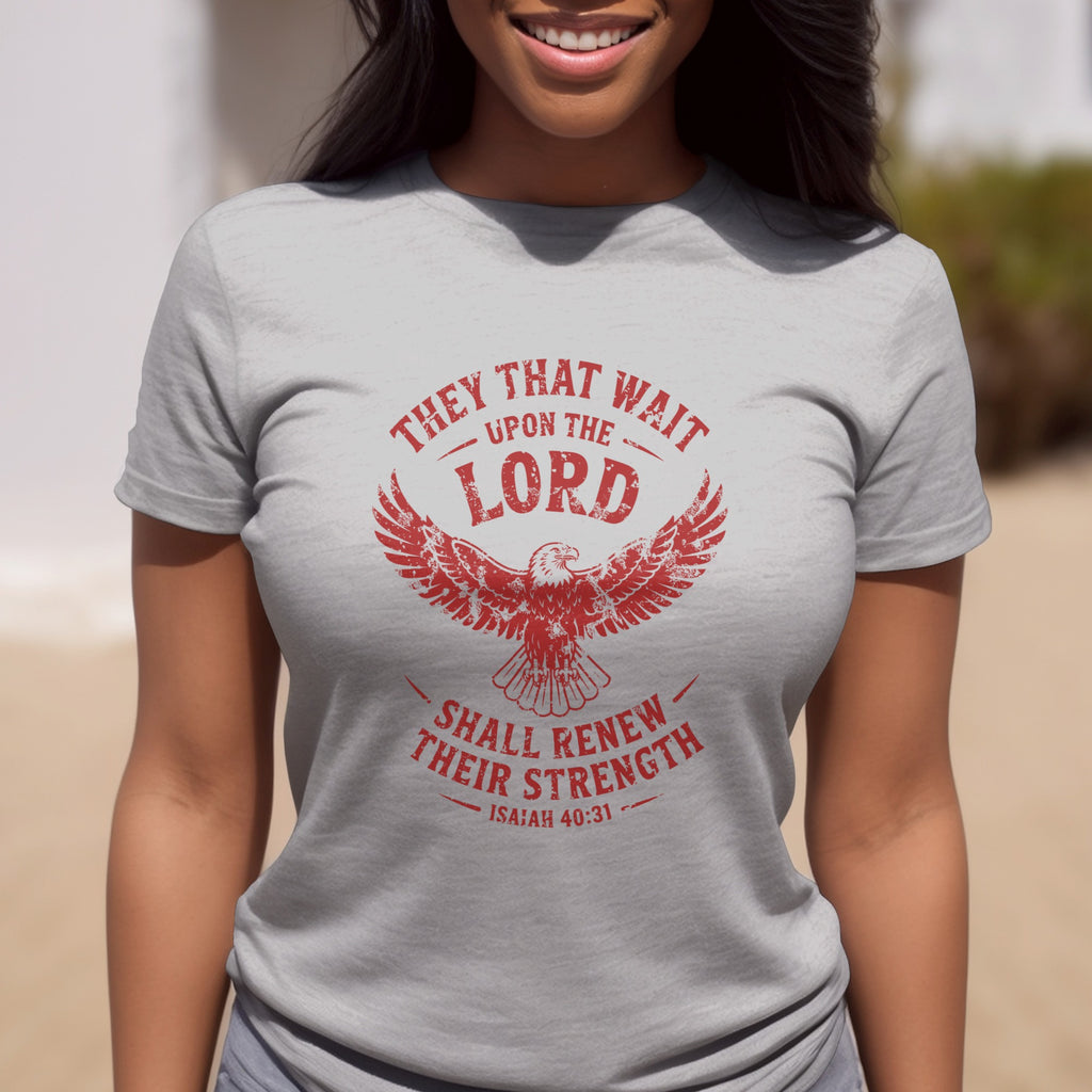 Isaiah 40:31 T-shirt, They That Wait Upon The LORD Shall Renew Their Strength, Red Ink