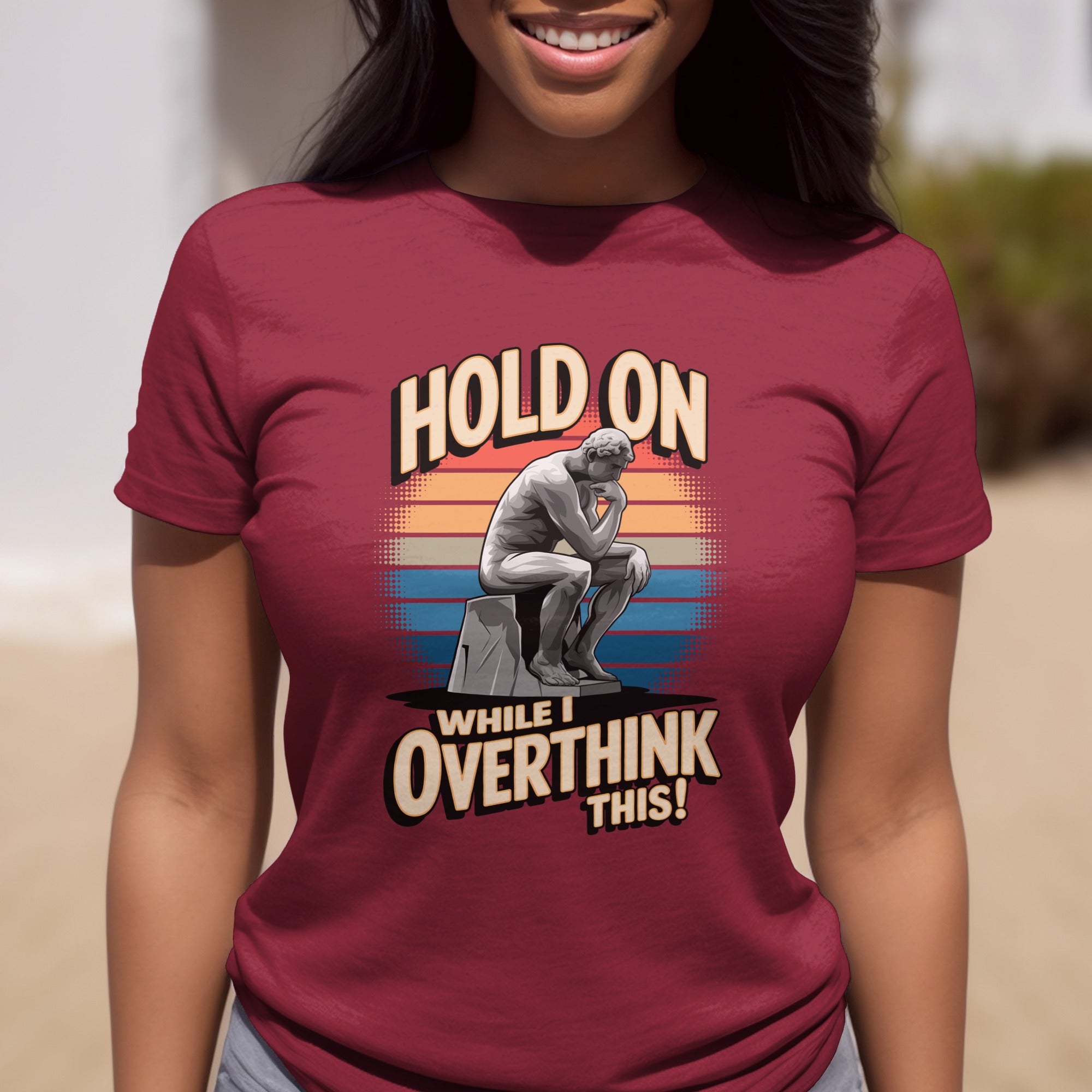 Hold On While I Overthink This T-Shirt