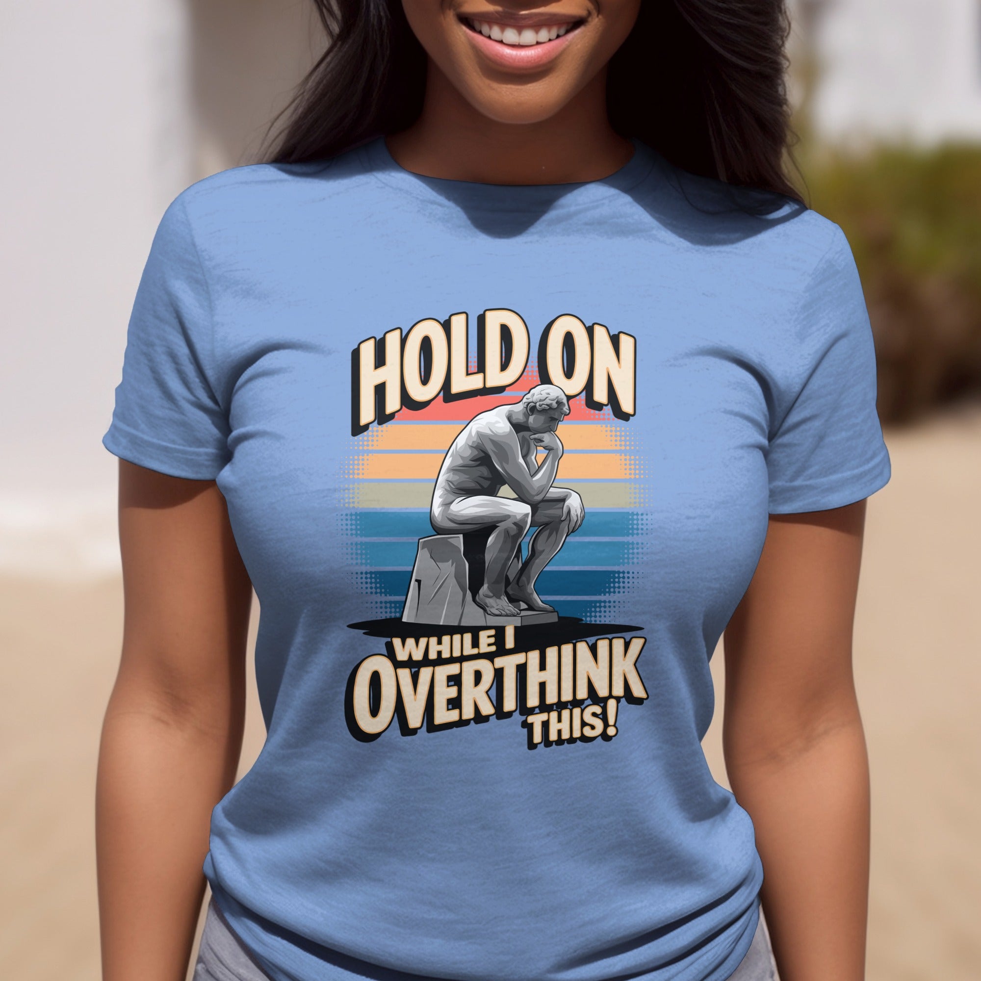 Hold On While I Overthink This T-Shirt