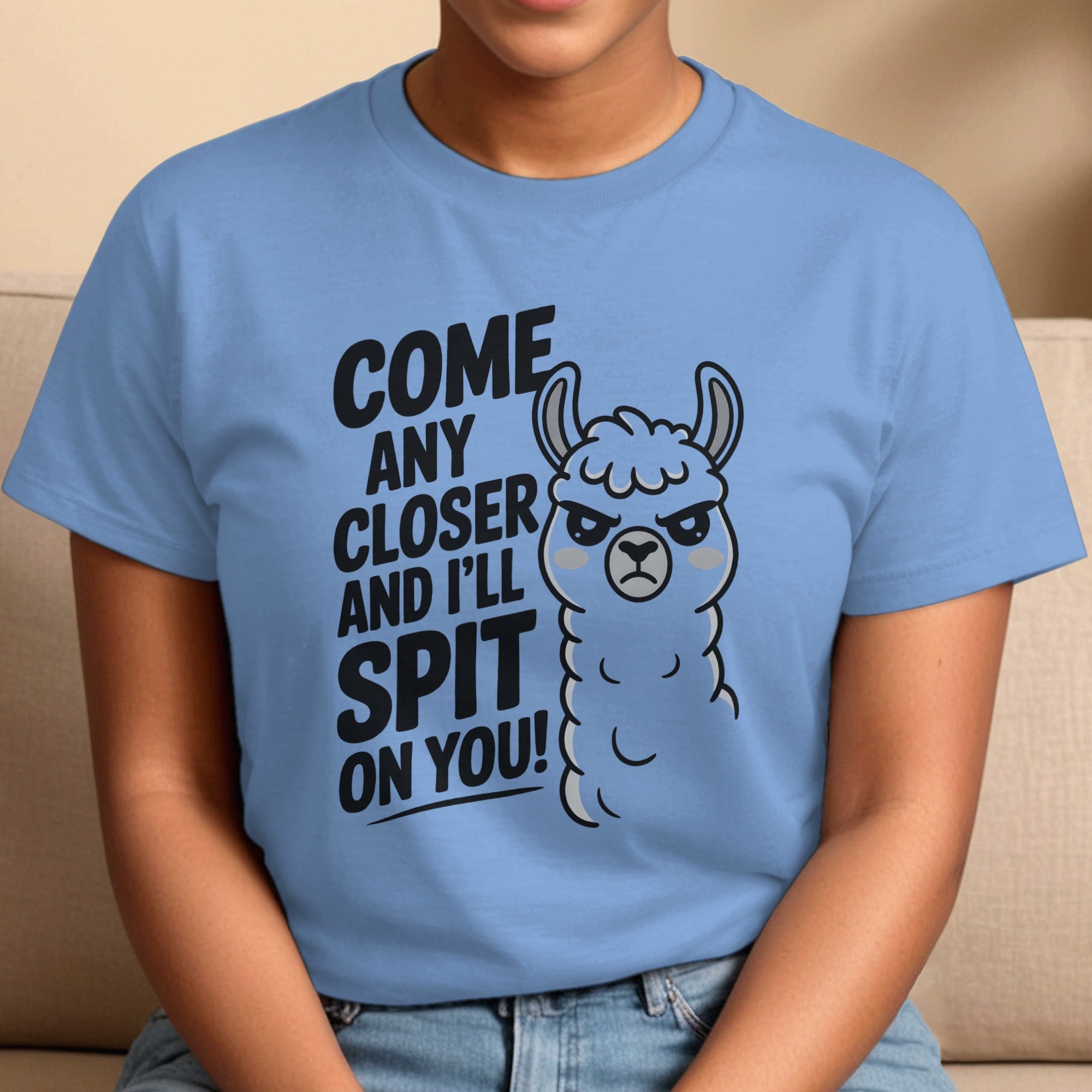 Come Any Closer And I'll Spit On You Funny Llama T-Shirt