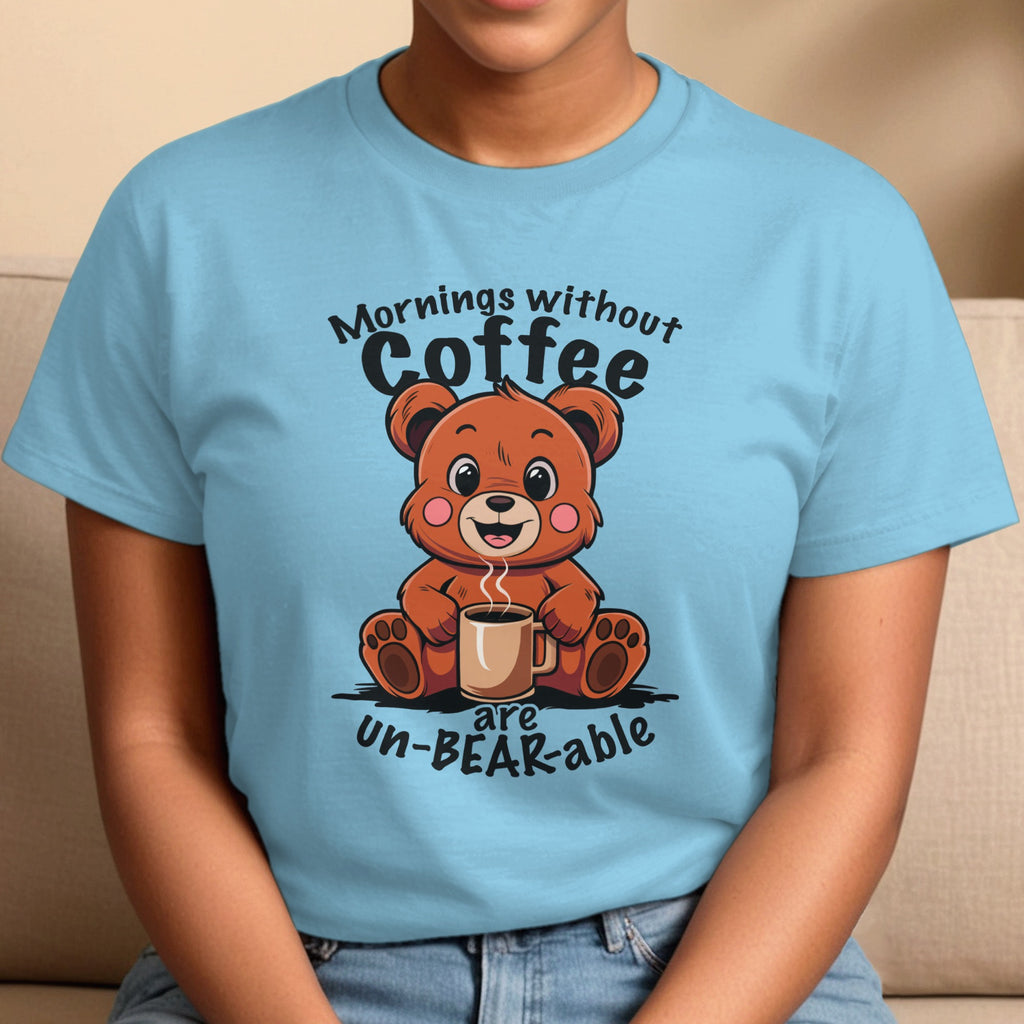 Mornings Without Coffee Are Un-BEAR-able T-Shirt