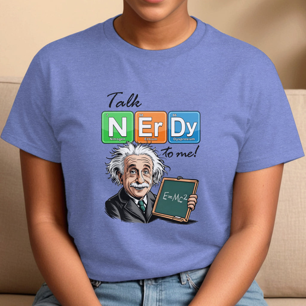 Talk Nerdy To Me Albert Einstein T-Shirt