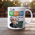 Talk Nerdy To Me Albert Einstein Coffee Mug