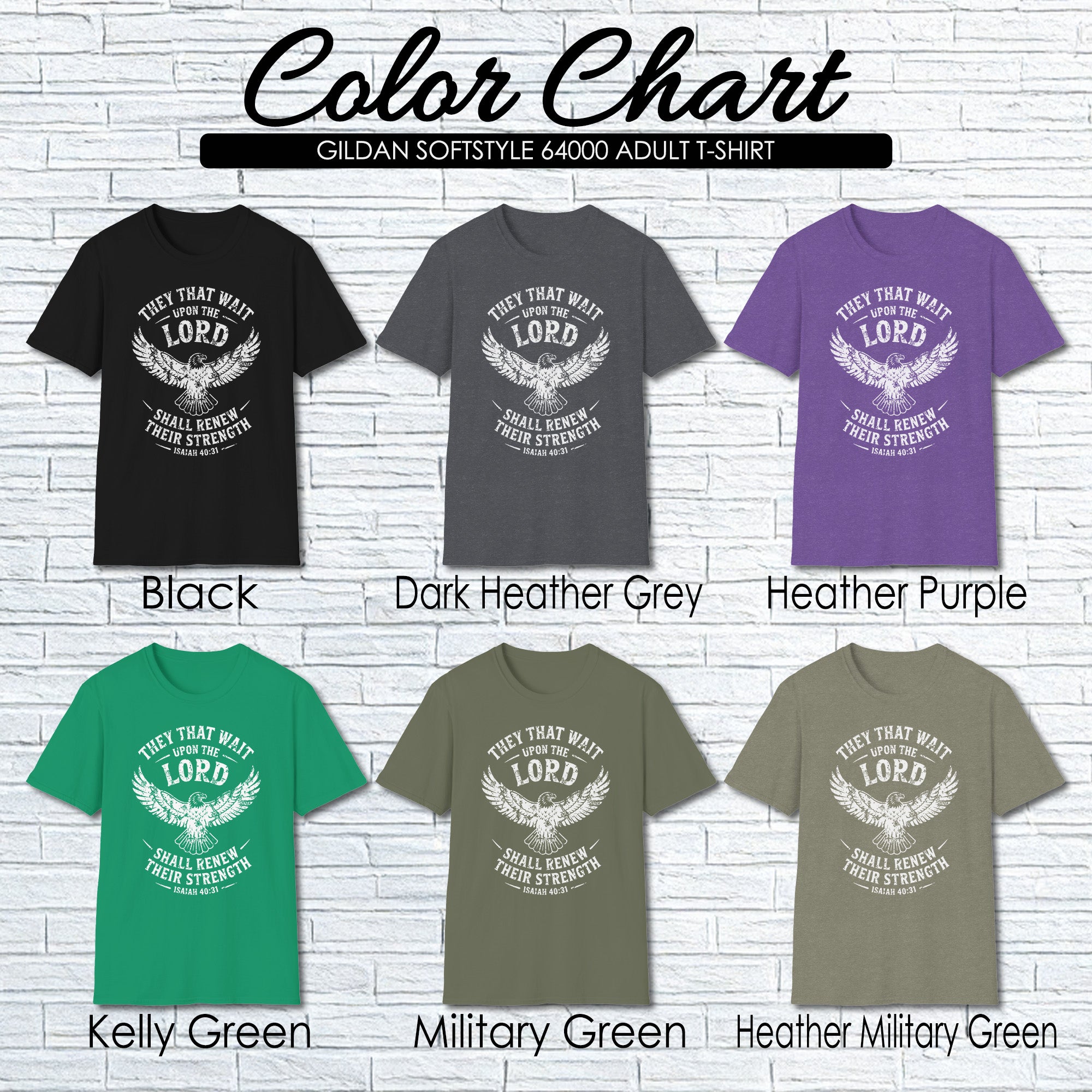 Isaiah 40:31 T-shirt, They That Wait Upon The LORD Shall Renew Their Strength, White Ink